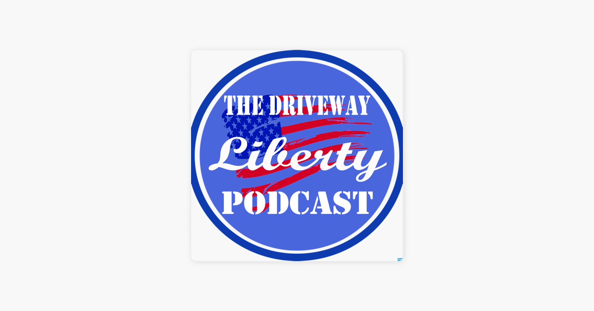 ‎The Driveway Liberty Podcast: Dirty Pool, Illegal Immigrants in the ...