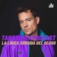 TAN BIÓNICA PODCAST: La lírica surgida del ocaso