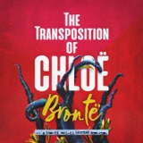 The Transposition of Chloë Brontë (Trailer)