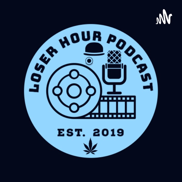 Loser Hour Podcast