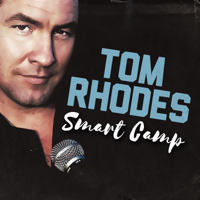 Tom Rhodes Smart Camp podcast