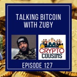 Talking About Bitcoin With Zuby