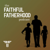 The Faithful Fatherhood Podcast - Brett Ethridge and Perry Hughes