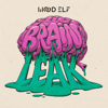 Brain Leak - Wood Elf Media