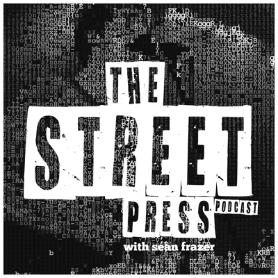 The Street Press Podcast The Street Press Podcast
