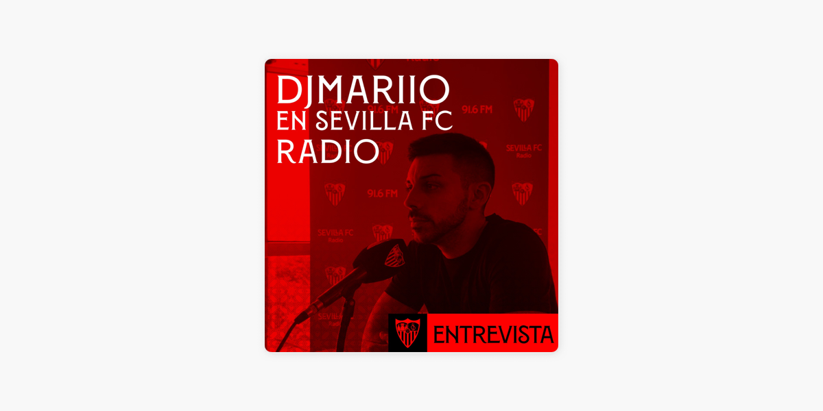 Maniobra Touhou canta Sevilla FC podcast oficial: DjMaRiiO en SFC Radio: "El fútbol debe  encontrar cómo llegar a los jóvenes" en Apple Podcasts