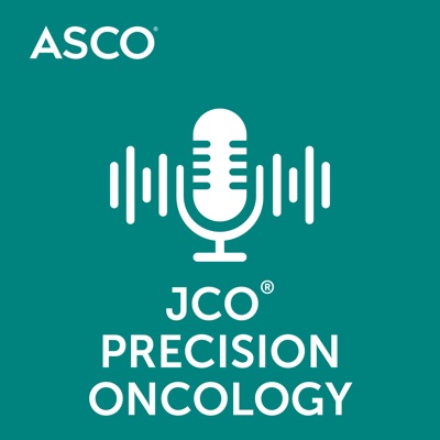 JCO Precision Oncology Conversations:American Society of Clinical Oncology (ASCO)