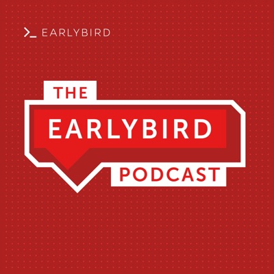 The Earlybird Podcast