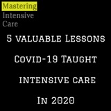 Five valuable lessons COVID-19 taught Intensive Care in 2020