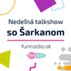 Talkshow so Šarkanom - jasomfunradio
