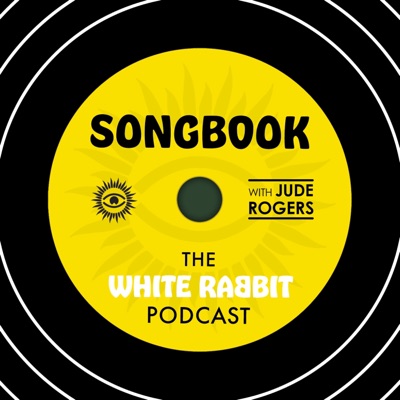 Songbook: The White Rabbit Podcast