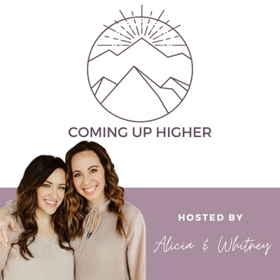 Coming Up Higher with Alicia & Whitney