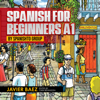 Spanish for Beginners A1 - Javier Baez
