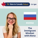 The Immigrant Mindset | Alena from Russia