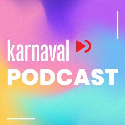 Karnaval Podcast:karnaval.com