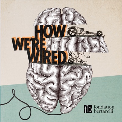 How We're Wired How We're Wired