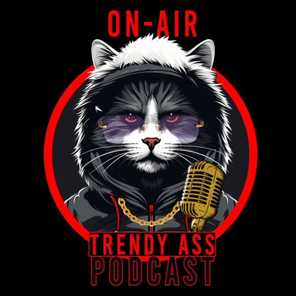 Trendy Ass Podcast Image