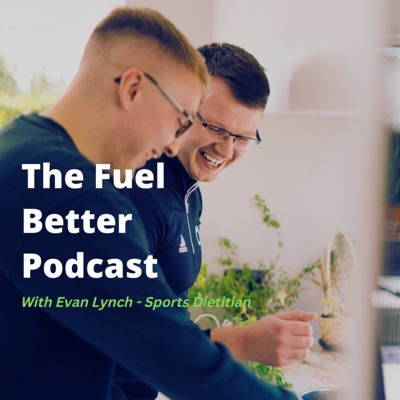 The Fuel better Podcast The Fuel better Podcast