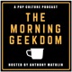 The Morning Geekdom