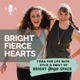 Bright Fierce Hearts