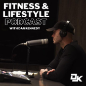 The Fitness And Lifestyle Podcast - Danny Kennedy
