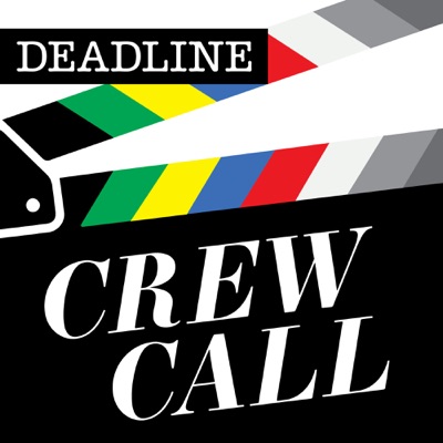 Crew Call with Anthony D'Alessandro:Deadline Hollywood