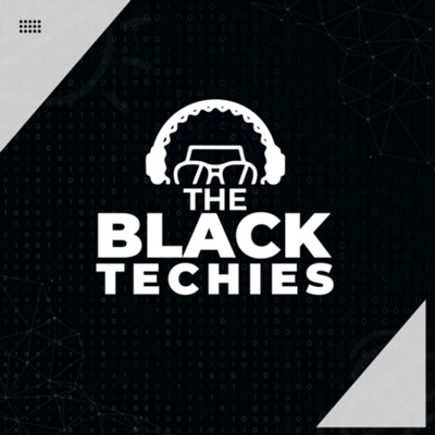 The Black Techies Podcast The Black Techies Podcast