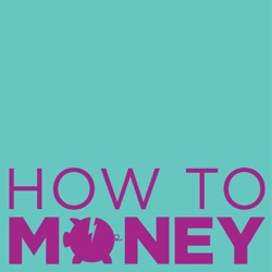 Introducing: The How To Money Podcast