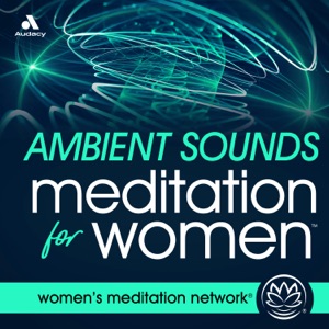 Ambient Sounds Meditation for Women