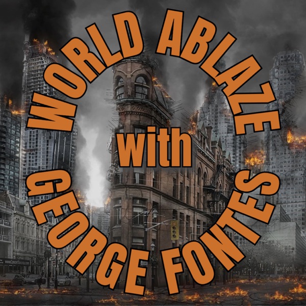 World Ablaze with George Fontes Image