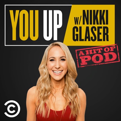 You Up with Nikki Glaser:Comedy Central