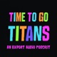 Time To Go Titans