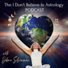 The I Don't Believe in Astrology Podcast - Debra Silverman