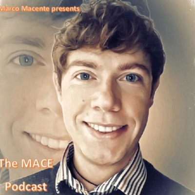 The MACE Podcast - Hosted by Marco Macente