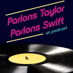 Parlons Taylor, Parlons Swift 