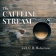 The Caffeine Stream