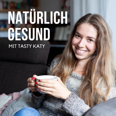 Natürlich Gesund:Tasty Katy