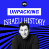 Unpacking Israeli History - Unpacked