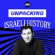 Behind the scenes of Unpacking Israeli History