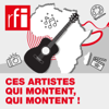 Ces artistes qui montent, qui montent ! - RFI