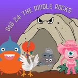G&G 24: The Riddle Rocks