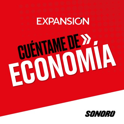 Cuéntame de economía:Grupo Expansión |  Sonoro