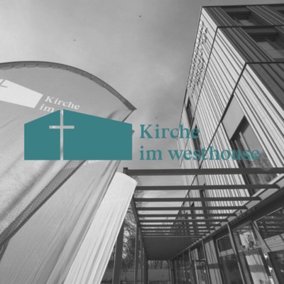 Predigten aus der Kirche im westhouse