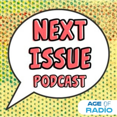 Next Issue Podcast