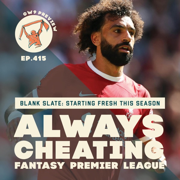 FPL Blank Slate: Starting Fresh This Fantasy Season (Plus Our GW9 Preview) photo