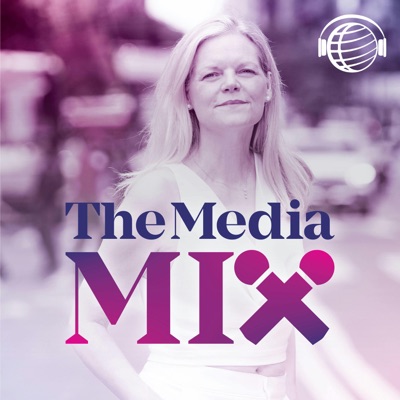 The Media Mix with Claire Atkinson