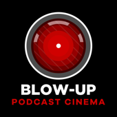 BLOW-UP: Podcast Cinema - Mattia Liberatore, Jacopo Castiglione e Enrico Baccilieri