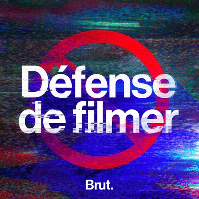 Défense de filmer:Brut. / Spotify