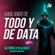 Hablando de TODO y de DATA