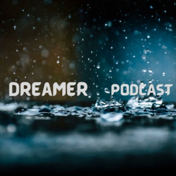 Dreamer Podcast